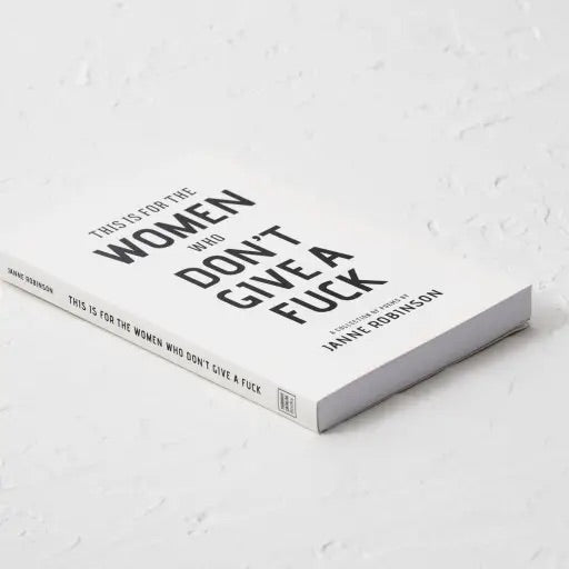 THIS IS FOR THE WOMEN WHO DON'T GIVE A FUCK